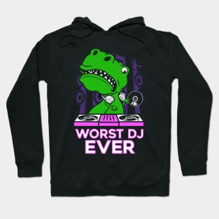 Worst DJ Ever T-Rex Dinosaur Hoodie